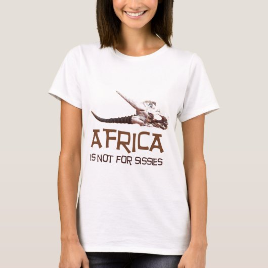 Afrika ist nicht für Weichlinge: Afrikanischer T-Shirt (Vorderseite)