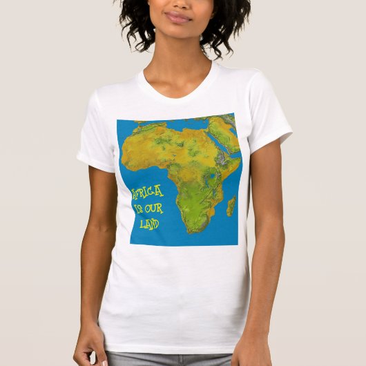 AFRIKA IST UNSER LAND T-Shirt (Vorderseite)