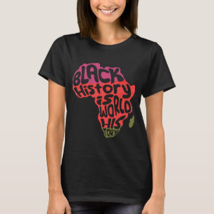 Afrika Schwarze Geschichte ist Weltgeschichte Afri T-Shirt