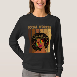 Afrikanische schwarze Geschichte als Sozialarbeite T-Shirt