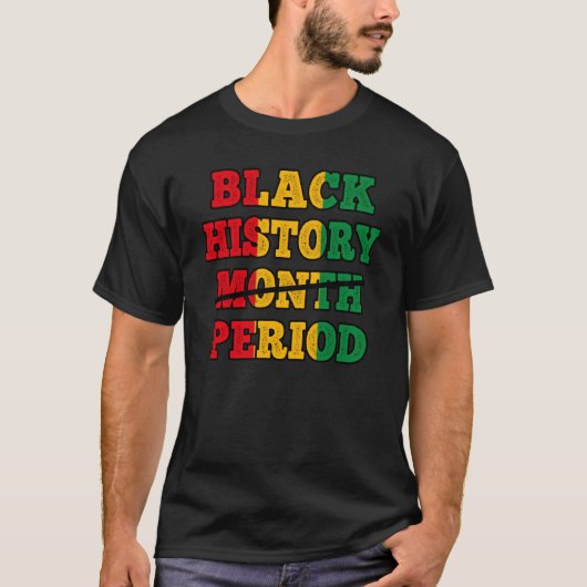 Afro Black History Month Period African Pride BHM T-Shirt (Vorderseite)