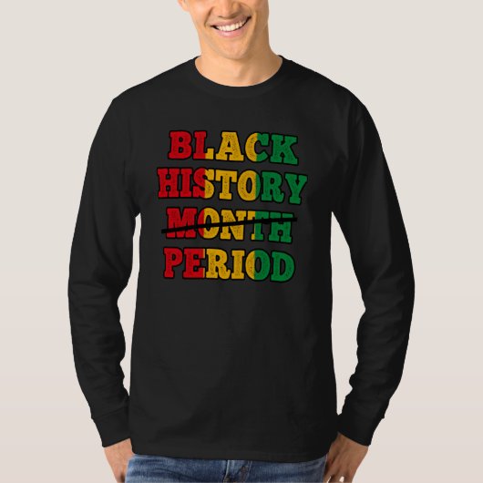 Afro Black History Month Period African Pride BHM T-Shirt (Vorderseite)