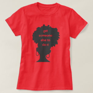 Afro hole anderen schwarze Frau Feministin  T-Shirt