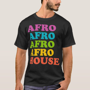Afro House - EDM DJ Vintage Rave Tanzmusik T-Shirt