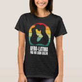 Afro Latina African American Culture Latina Pride  T-Shirt (Vorderseite)
