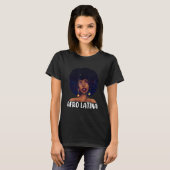Afro Latina Black Latinx Pride Melanin Pride Black T-Shirt (Vorne ganz)
