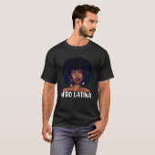 Afro Latina Black Latinx Pride Melanin Pride Black T-Shirt (Vorne ganz)