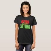 Afro Latina Pride  Afro Latin Pride  Latina Educat T-Shirt (Vorne ganz)