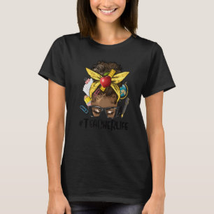 Afro Messy Bun Lehrerin Leben Schwarze Frau Apprec T-Shirt