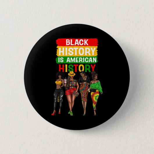 Afro Schwarze Frauen Stolz Schwarze Geschichte ist Button (Vorderseite)