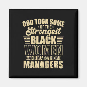 Afroamerikanische stärkste schwarze Frauen Manager Magnet