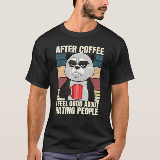 After Coffee I Feel Good About Hating People Panda T-Shirt (Vorderseite)