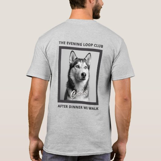 After Dinner We Walk Dog Lover Custom Photo T-Shirt (Rückseite)