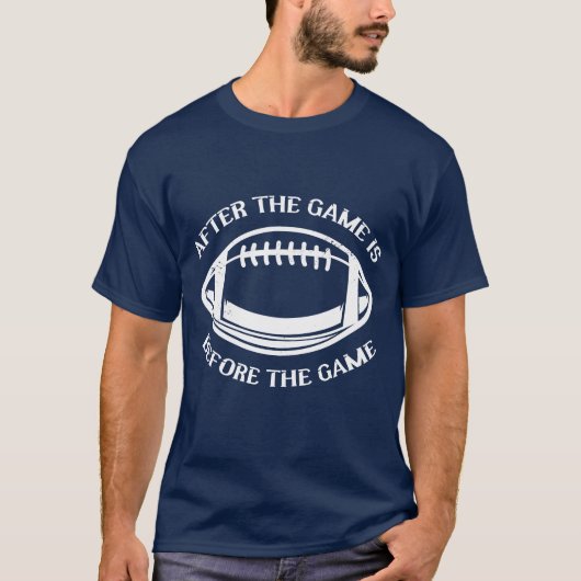 Afterhe Game Is Before Sports Athlete American ret T-Shirt (Vorderseite)
