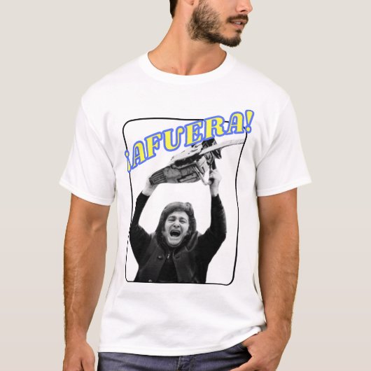 ¡AFUERA! Javier Milei T-Shirt (Vorderseite)