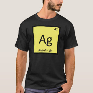 Ag - Angel Hair Pasta Chemie Periodische Tabelle T-Shirt