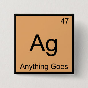 Ag - Anything Goes Chemie-Element-Symbol-T-Shirt Button