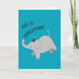 Age is irrelephant - animal punny birthday card karte