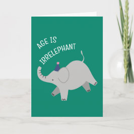 Age is irrelephant - animal punny birthday card karte