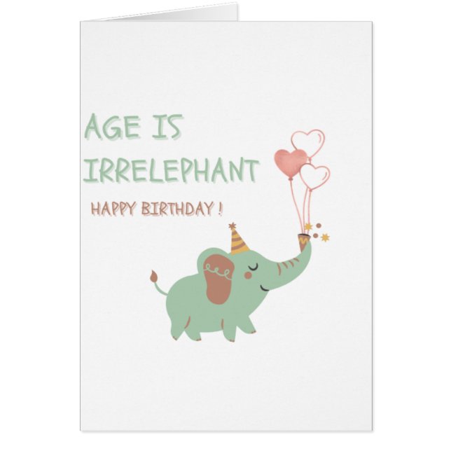 Age is Irrelephant Cute Elephant Funny Birthday Ca (Vorne)