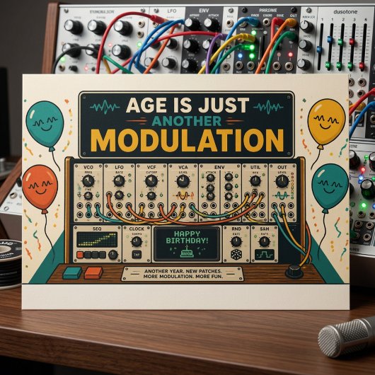 Age Is Just Another Modulation! 🎛️🎂 Postkarte