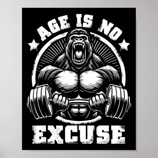 Age Is No Excuse Gorilla Weightlift Gym Quotes Gym Poster (Vorne)