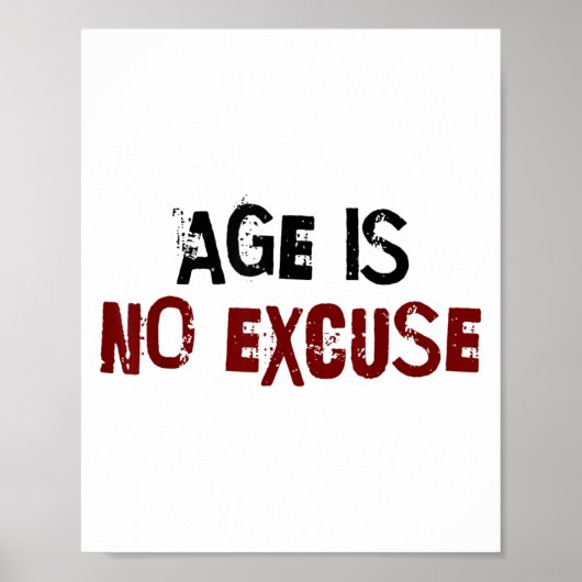 Age Is No Excuse Old Age Motivation Fitness  Poster (Vorne)