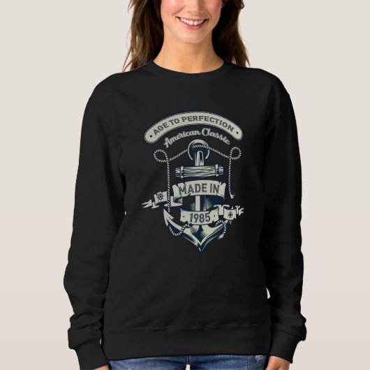 Age To Perfection American Classic Made In 1985 Sweatshirt (Vorderseite)