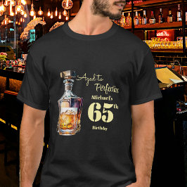Aged to Perfection Men's 65th Whiskey Birthday T-Shirt
