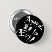 Agenda 21 ist das Böse Button (Vorne & Hinten)