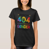 Agender Non-Binary Pride Error 404 Geschlecht nich T-Shirt (Vorderseite)