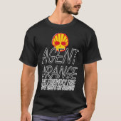 AGENT ORANGE DAS FREUNDLICHE FEUER, DAS AUF BURNI T-Shirt (Vorderseite)