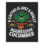 Aggressive Cucumber – Funny Cactus Pun Poster (Vorderseite)