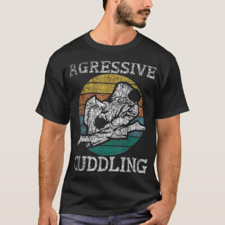 Aggressive Cuddling - brasilianischer Jiu Jitsu MI T-Shirt