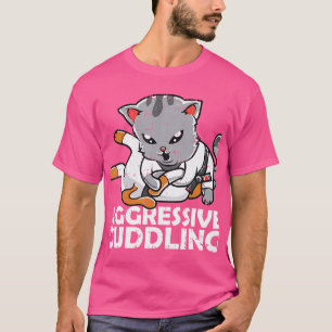 Aggressive Cuddling Cat Bjj Mixed Martial Arts Bla T-Shirt