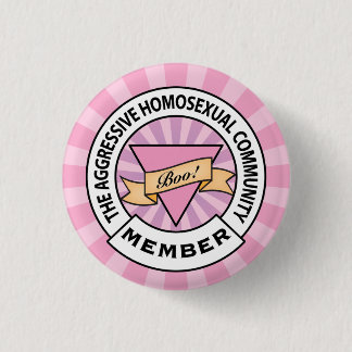 Aggressives homosexuelles GemeinschaftsAbzeichen Button