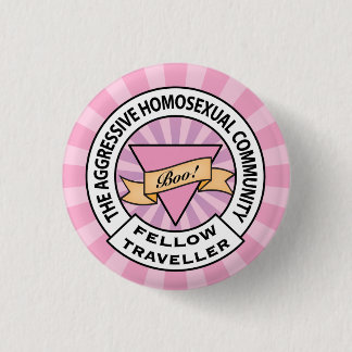 Aggressives homosexuelles Mitläufer-Abzeichen Button