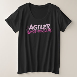 Agiler Ungehorsam Große Größe T-Shirt