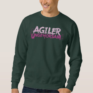 Agiler Ungehorsam Sweatshirt