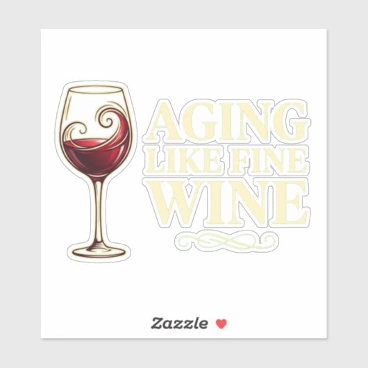Aging Like Fine Wine Funny Celebration. Aufkleber (Blatt)
