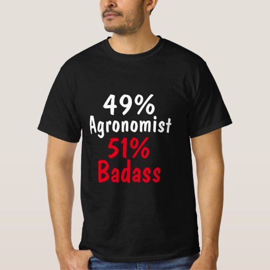 Agronomist Badass T-Shirt (Vorderseite)