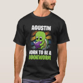Agustin - Born To Be A Bookworm - Personalized T-Shirt (Vorderseite)