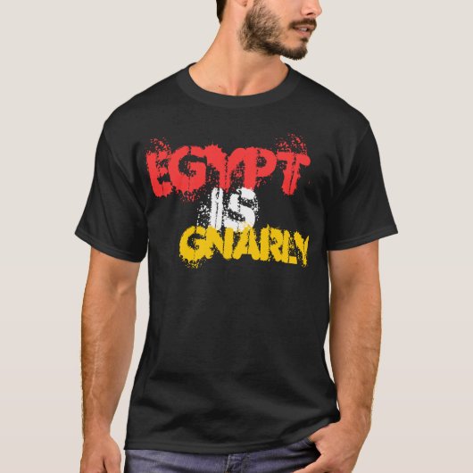 ÄGYPTEN IST GNARY T-Shirt (Vorderseite)