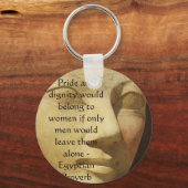 Ägyptisches Sprichwort über Frauen Schlüsselanhänger (Vorderseite)