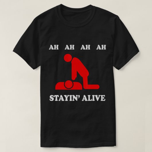 Ah Ah Ah Stayin alive CPR T-Shirt (Design vorne)
