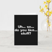 Äh... Also... Mögen Sie... Stuff Niedlich Dumb Fun Karte (Gelbe Blume)