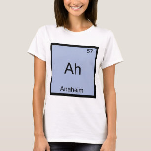 Ah - Anaheim City Chemie-Elementsymbol T-Shirt
