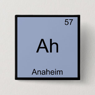 Ah - Anaheim City Chemistry Element Symbol T-Shirt Button