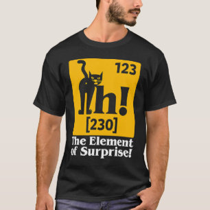 Ah das Element der Forschungskat für überraschende T-Shirt