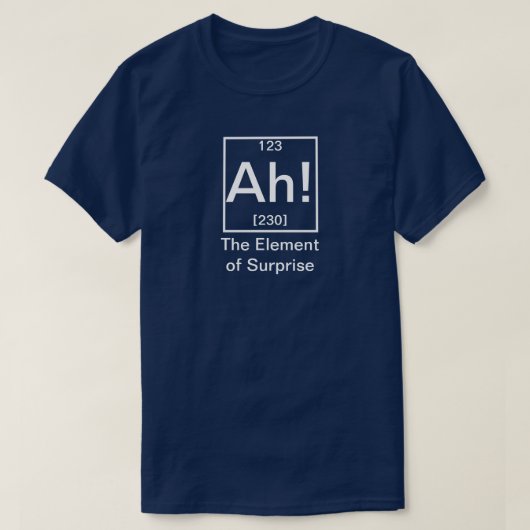 Ah! Das Element der überraschenden Funny Chemistry T-Shirt (Design vorne)